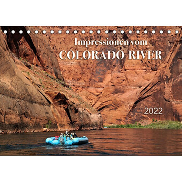 Impressionen vom Colorado River (Tischkalender 2022 DIN A5 quer), Dieter-M. Wilczek
