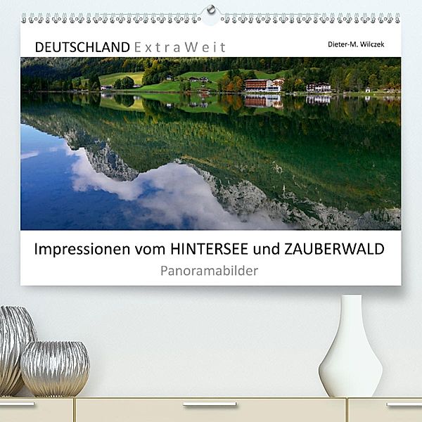 Impressionen vom HINTERSEE und ZAUBERWALD Panoramabilder (Premium-Kalender 2020 DIN A2 quer), Dieter-M. Wilczek