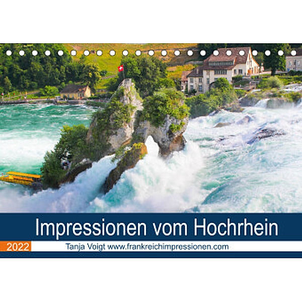 Impressionen vom Hochrhein (Tischkalender 2022 DIN A5 quer), Tanja Voigt