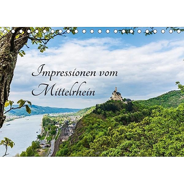 Impressionen vom Mittelrhein (Tischkalender 2017 DIN A5 quer), Markus Schöffler