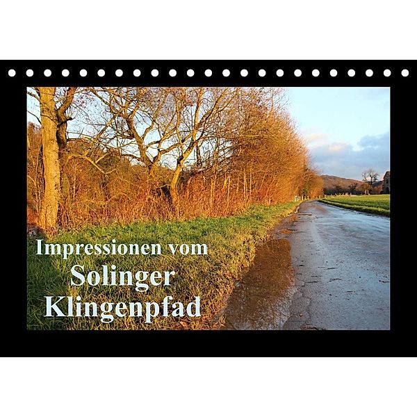 Impressionen vom Solinger Klingenpfad (Tischkalender 2023 DIN A5 quer), Dorothee Bauch