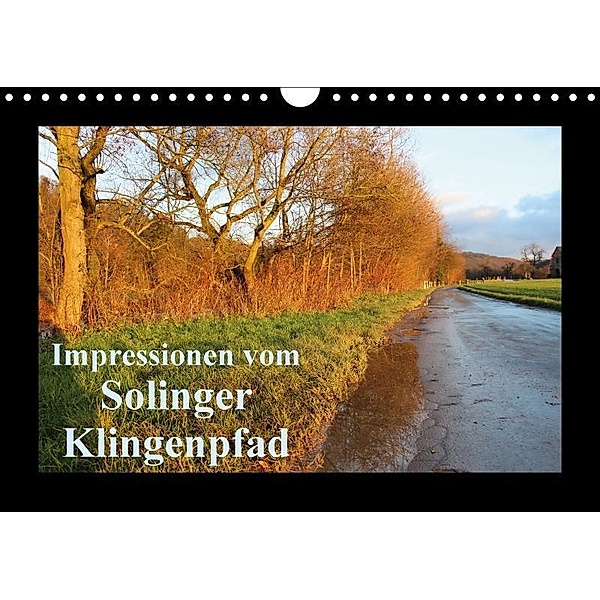 Impressionen vom Solinger Klingenpfad (Wandkalender 2017 DIN A4 quer), Dorothee Bauch