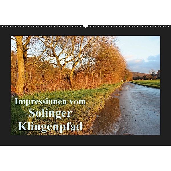 Impressionen vom Solinger Klingenpfad (Wandkalender 2019 DIN A2 quer), Dorothee Bauch