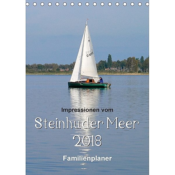 Impressionen vom Steinhuder Meer / Familienplaner (Tischkalender 2018 DIN A5 hoch), Barbara Hilmer-Schröer