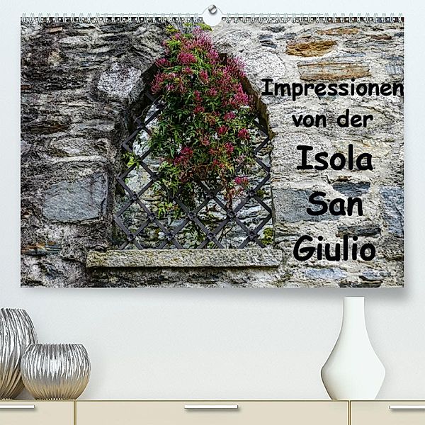 Impressionen von der Isola San Giulio (Premium-Kalender 2020 DIN A2 quer), Gabi Hampe