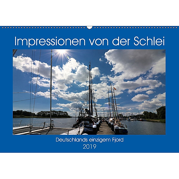Impressionen von der Schlei - Deutschlands einzigem Fjord (Wandkalender 2019 DIN A2 quer), Brigitte Dürr