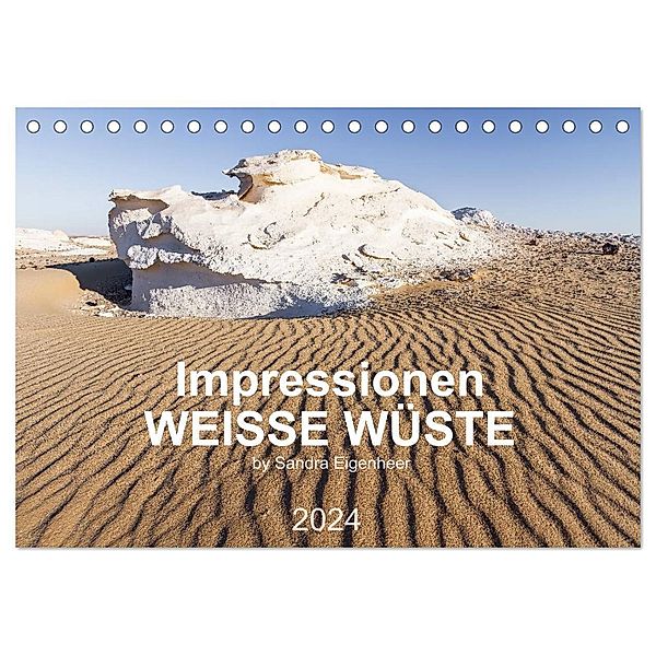 Impressionen - Weiße Wüste (Tischkalender 2024 DIN A5 quer), CALVENDO Monatskalender, Sandra Eigenheer