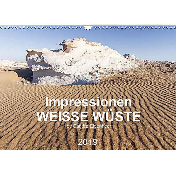 Impressionen - Weiße Wüste (Wandkalender 2019 DIN A3 quer), Sandra Eigenheer