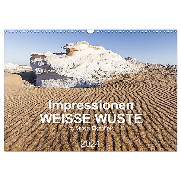 Impressionen - Weiße Wüste (Wandkalender 2024 DIN A3 quer), CALVENDO Monatskalender, Sandra Eigenheer