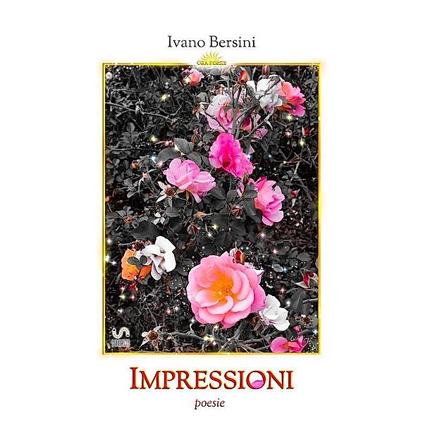Impressioni, Ivano Bersini