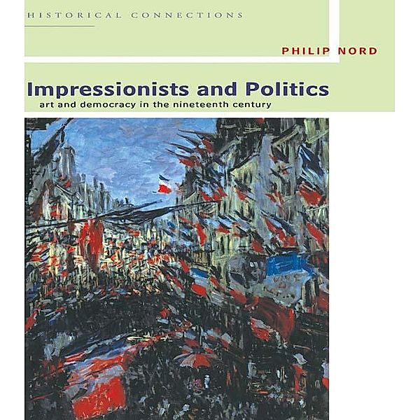 Impressionists and Politics, Philip Nord