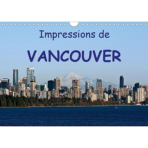 Impressions de Vancouver (Calendrier mural 2021 DIN A4 horizontal), Andreas Schoen