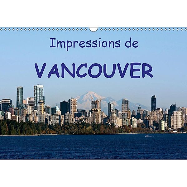 Impressions de Vancouver (Calendrier mural 2021 DIN A3 horizontal), Andreas Schoen