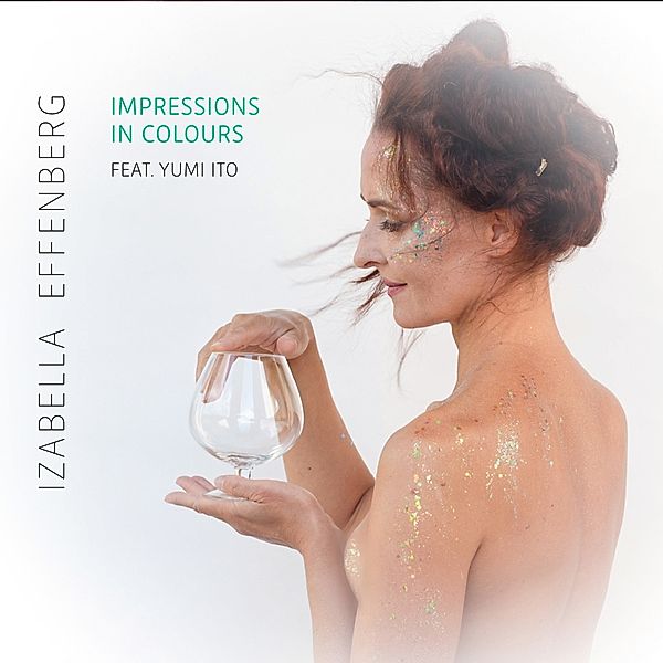 Impressions In Colours (2cd Digipak), Izabella Effenberg