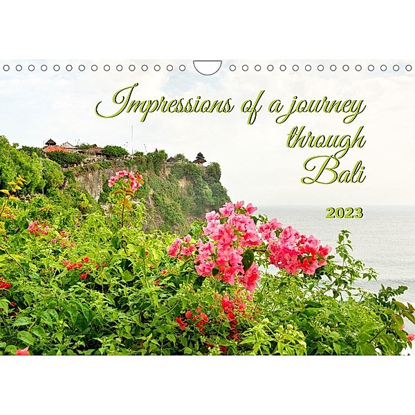 Impressions of a journey through Bali (Wall Calendar 2023 DIN A4 Landscape), Bianca Schumann