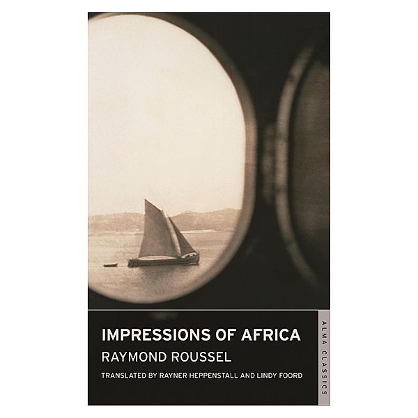 Impressions of Africa, Raymond Roussel