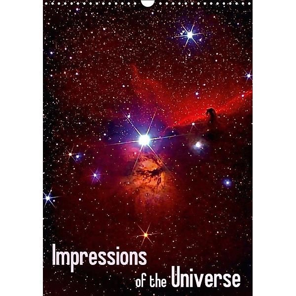 Impressions of the Universe (Wall Calendar 2017 DIN A3 Portrait), MonarchC, k.A. MonarchC