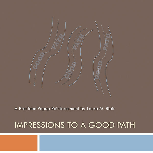 Impressions to a Good Path, Laura Blair