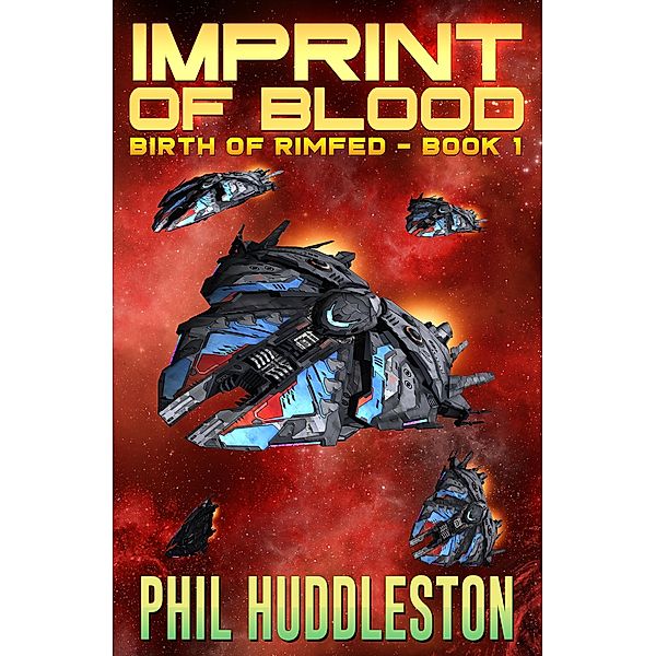 Imprint of Blood (Birth of the Rim, #1) / Birth of the Rim, Phil Huddleston