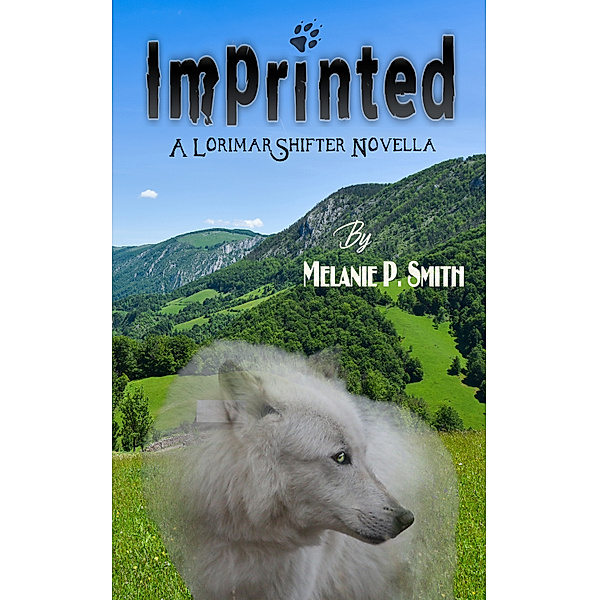 Imprinted: A Lorimar Shifter Novella, Melanie P. Smith