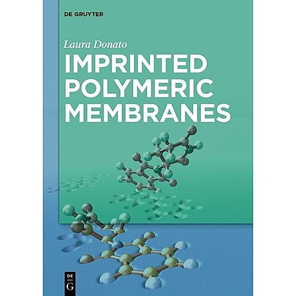Imprinted Polymeric Membranes, Laura Donato