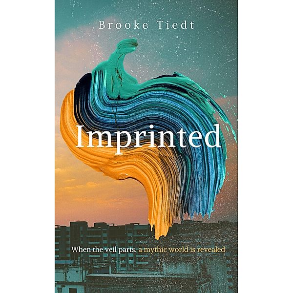 Imprinted (The Imprinted Series, #1) / The Imprinted Series, Brooke Tiedt