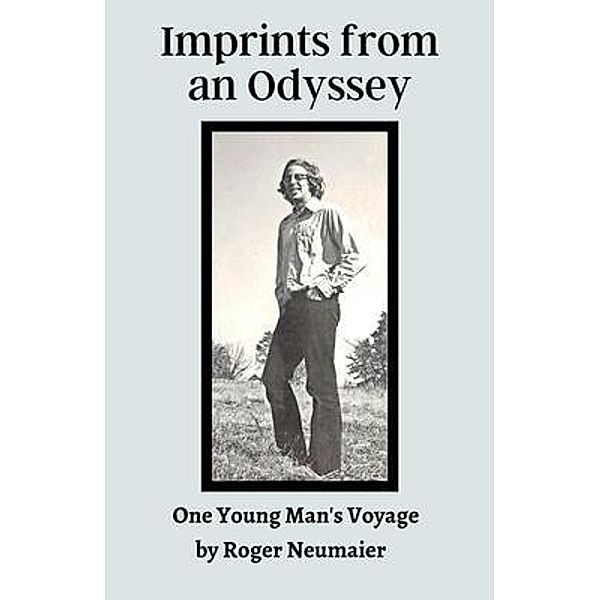 Imprints from an Odyssey, Roger Neumaier