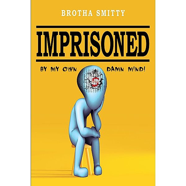 Imprisoned, Brotha Smitty