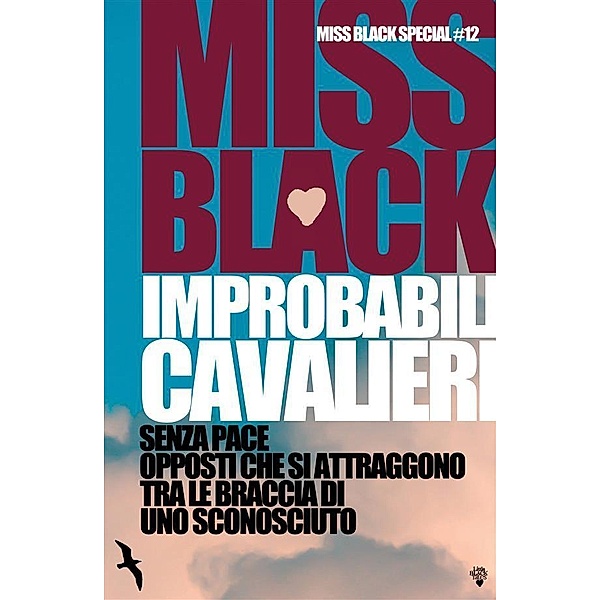 Improbabili cavalieri / Miss Black Special Bd.12, Miss Black