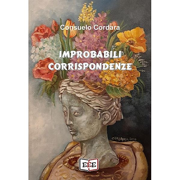 Improbabili corrispondenze / Raccontare Bd.19, Consuelo Cordara