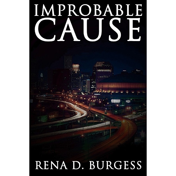 Improbable Cause, Rena Burgess