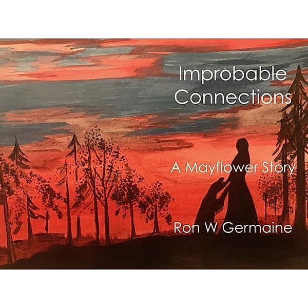 Improbable Connections / Germaine Publishing, Ron W Germaine