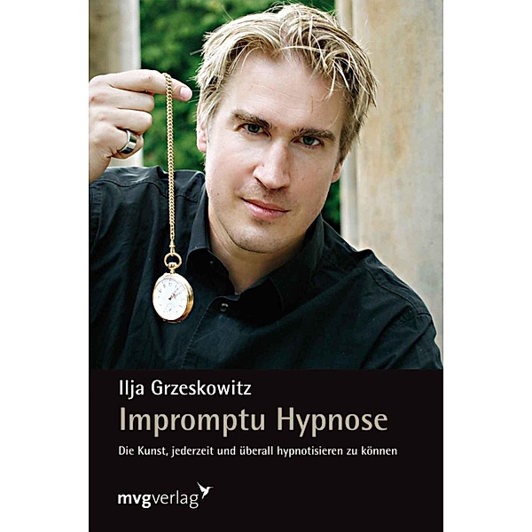 Impromptu Hypnose, Ilja Grzeskowitz