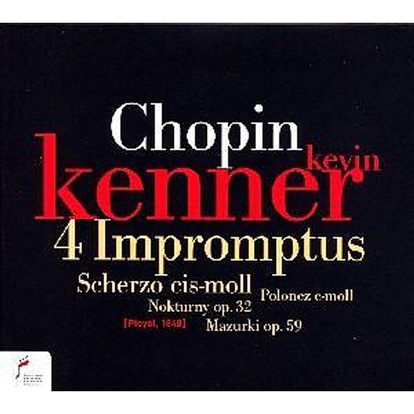 Impromptus 1-4/Mazurkas Op.59/+, Kevin Kenner