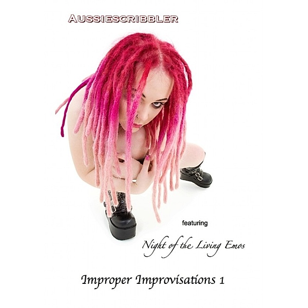 Improper Improvisations: Improper Improvisations 1, Aussiescribbler