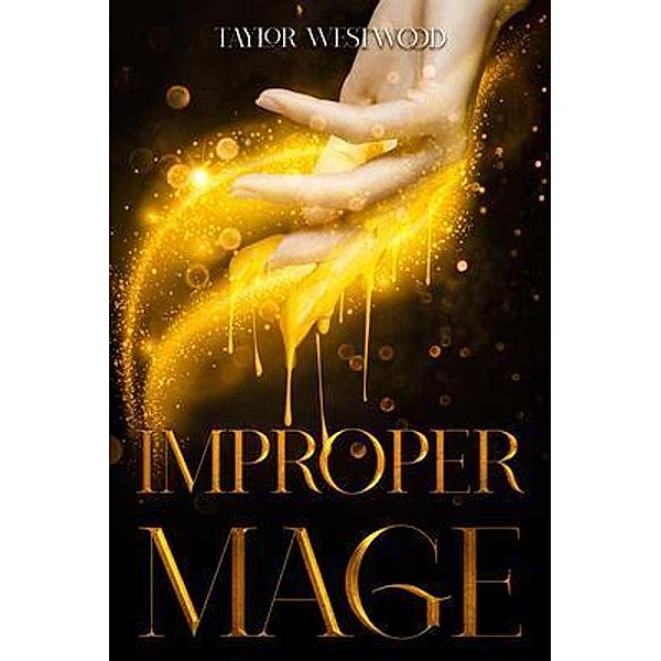 Improper Mage / Taylor Westwood, Taylor Westwood