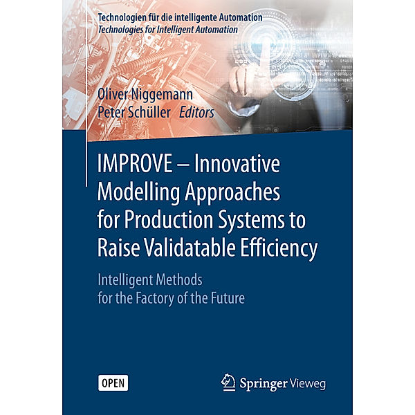 IMPROVE - Innovative Modelling Approaches for Production Systems to Raise Validatable Efficiency