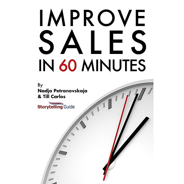 Improve Sales in 60 Minutes - Storytelling Guide, Nadja Petranovskaja