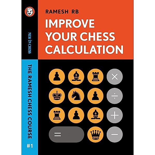 Improve your Chess Calculation, R. B. Ramesh