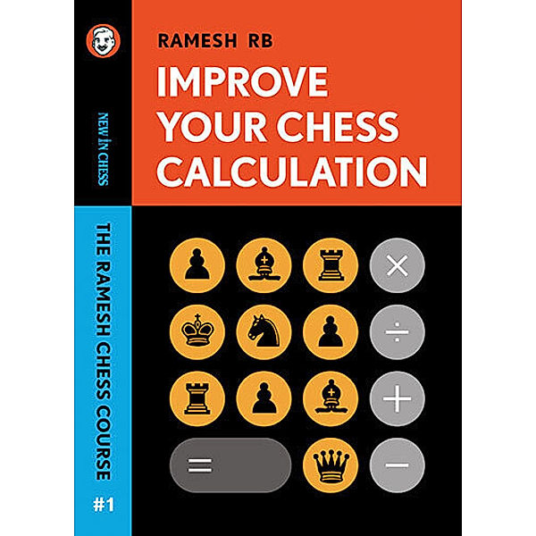 Improve Your Chess Calculation, R.B. Ramesh