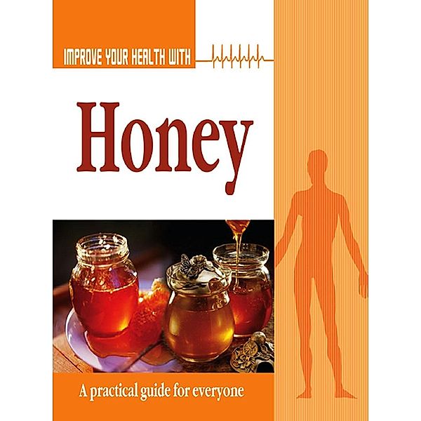 Improve Your Health With Honey / Diamond Books, Rajeev Sharma