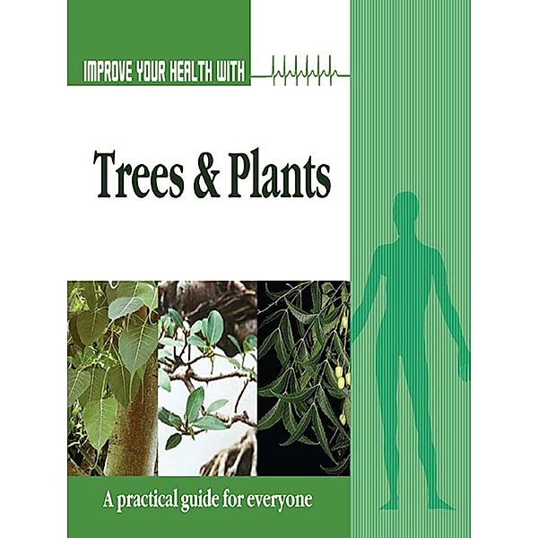 Improve Your Health With Trees and Plants / Diamond Books, Rajeev Sharma