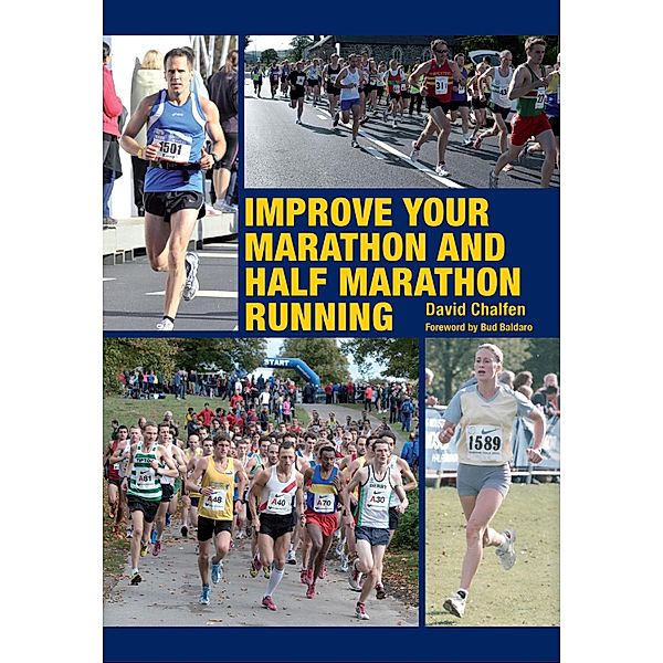 Improve Your Marathon and Half Marathon Running, David Chalfen