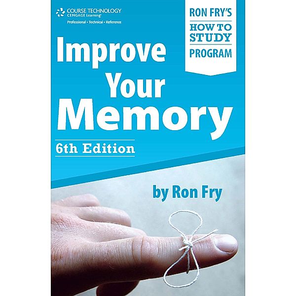 Improve Your Memory / Ron Fry's How to Study Program, Ron Fry