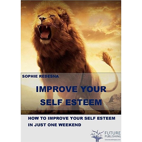 Improve Your Self-Esteem, Sophie Redesna