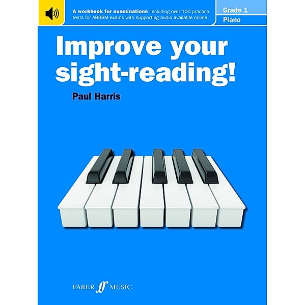 Improve Your Sight-Reading! Piano Grade 1 / Improve Your Sight-Reading! Bd.0, Paul Harris