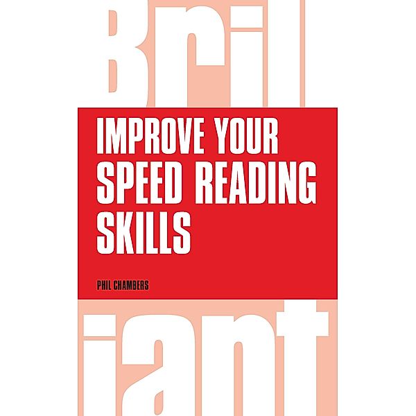 Improve your speed reading skills / Brilliant Business, Phil Chambers