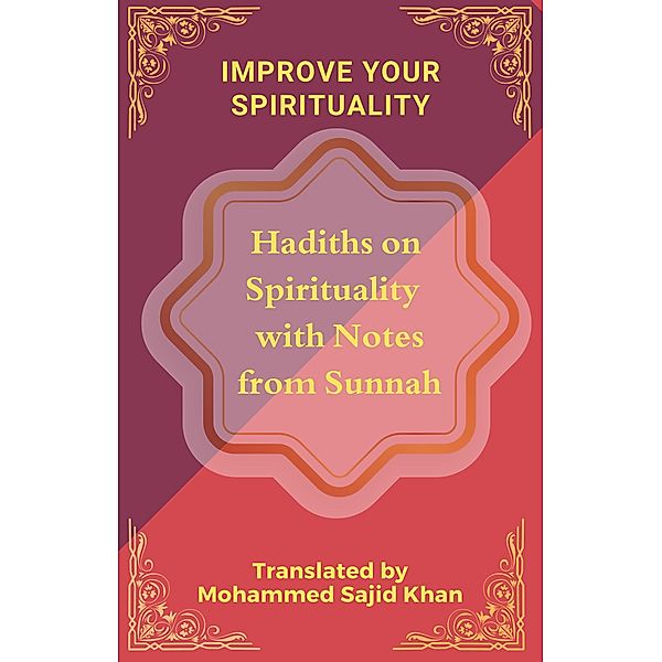 Improve your Spirituality, Mohammed Sajid Khan