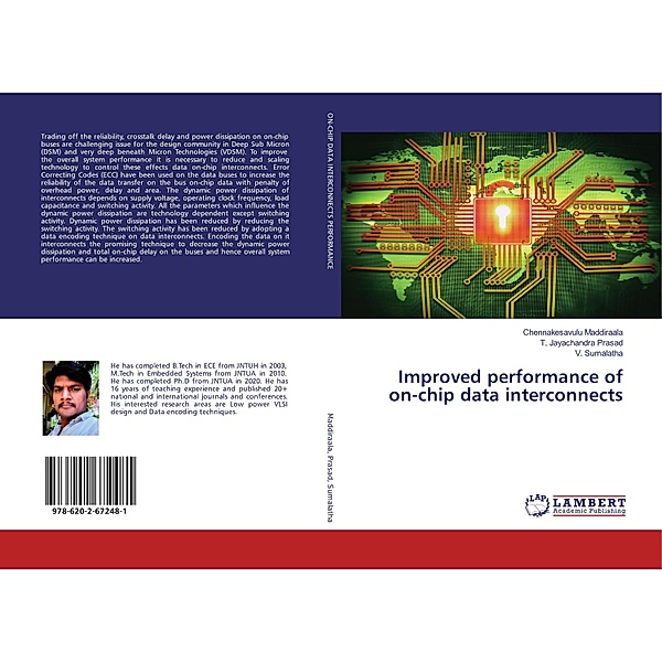 Improved performance of on-chip data interconnects, Chennakesavulu Maddiraala, T. Jayachandra Prasad, V. Sumalatha