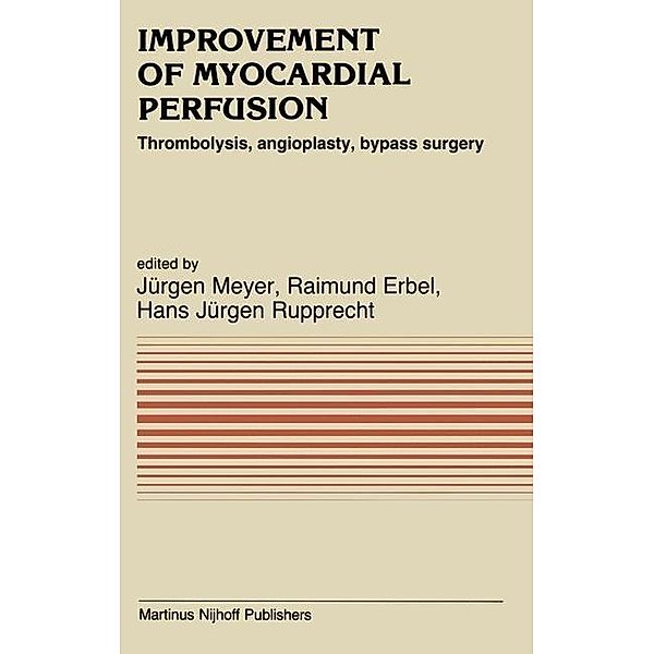 Improvement of Myocardial Perfusion / Developments in Cardiovascular Medicine Bd.50